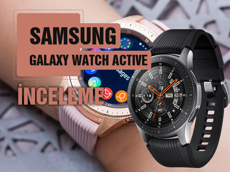 Samsung Galaxy Watch Active inceleme