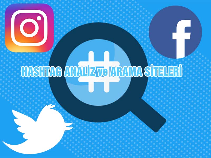 Instagram Facebook Twitter Hashtag Analiz Arama Siteleri
