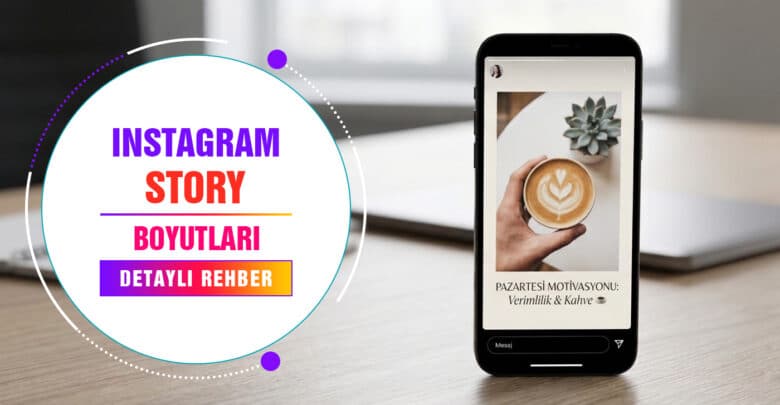 İnstagram Story Boyutu Ne Kadar? Nasıl Ayarlanır?